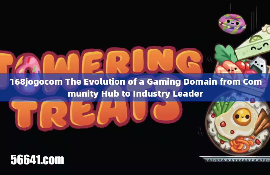 168jogocom The Evolution of a Gaming Domain from Community Hub to Industry Leader