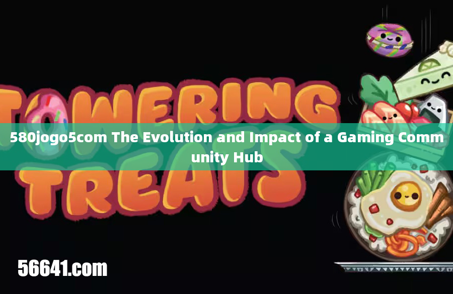 580jogo5com The Evolution and Impact of a Gaming Community Hub